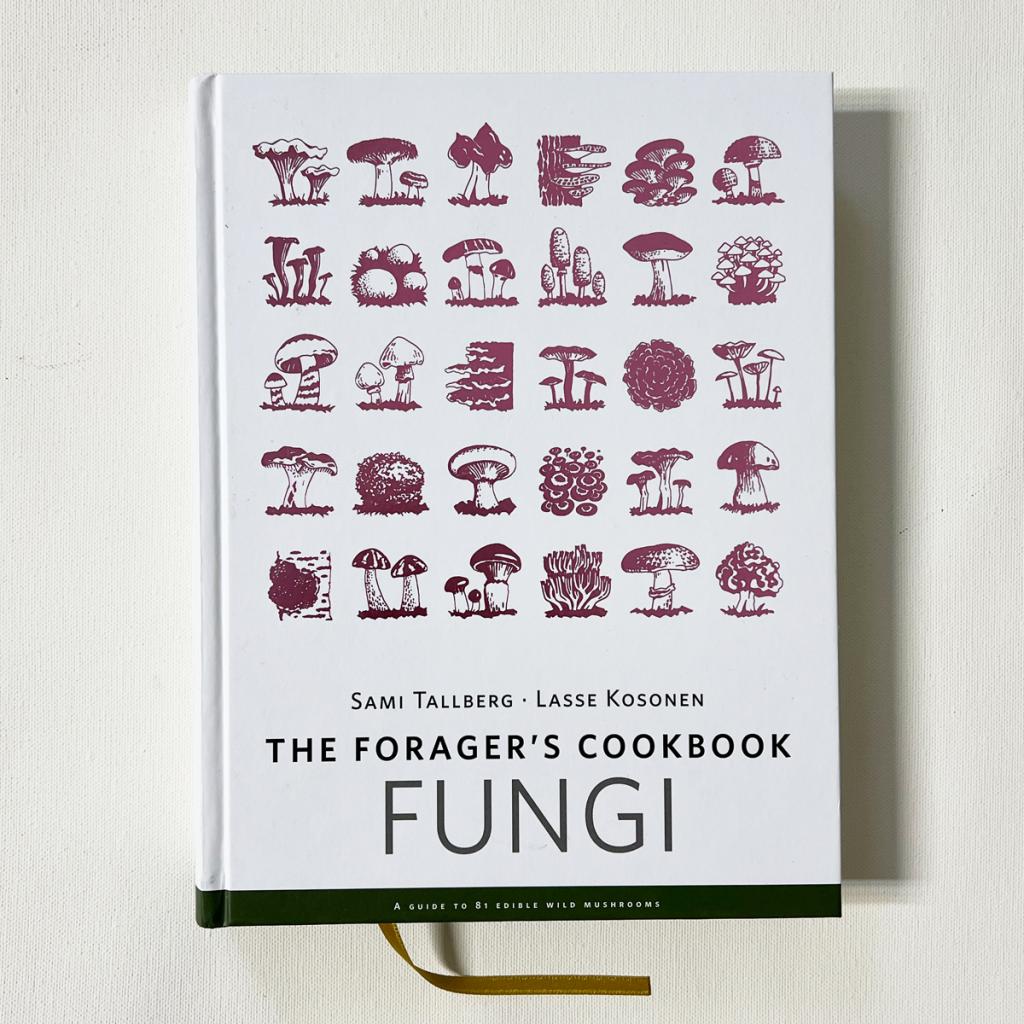 Sami Tallberg Foragers Cookbook FUNGHI book