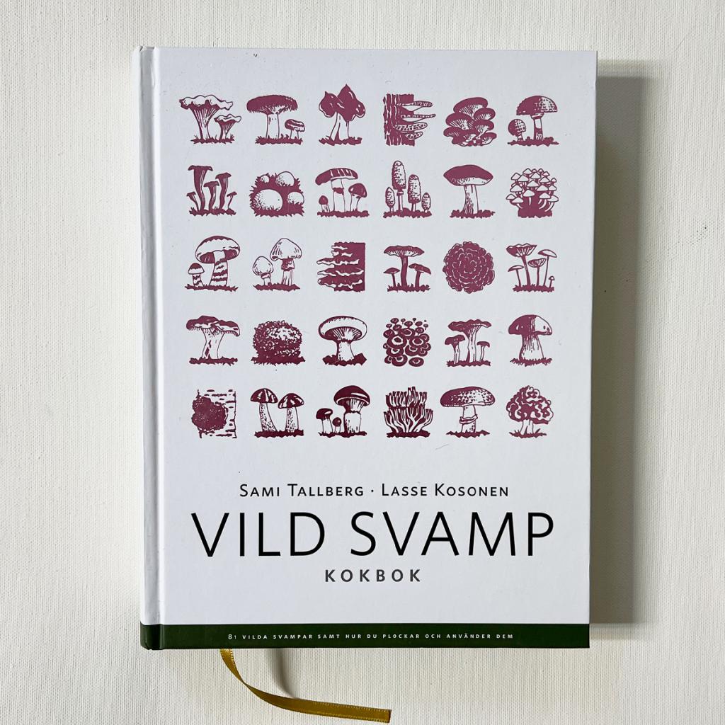 Sami Tallberg Vild Svamp Kokbok book